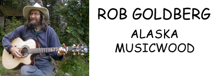 Rob Goldberg Alaska Musicwood